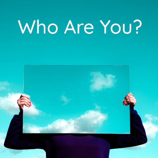 Who Are You