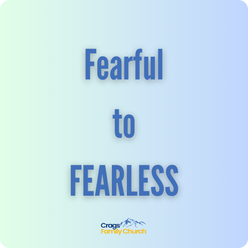 Fearful to Fearless
