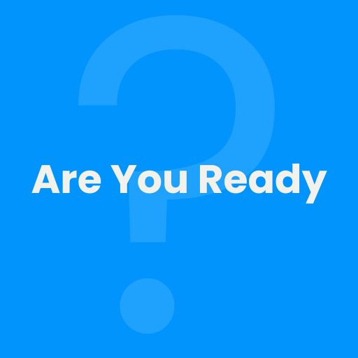 Are You Ready